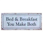 Metalskilt Bed & Breakfast You make Both